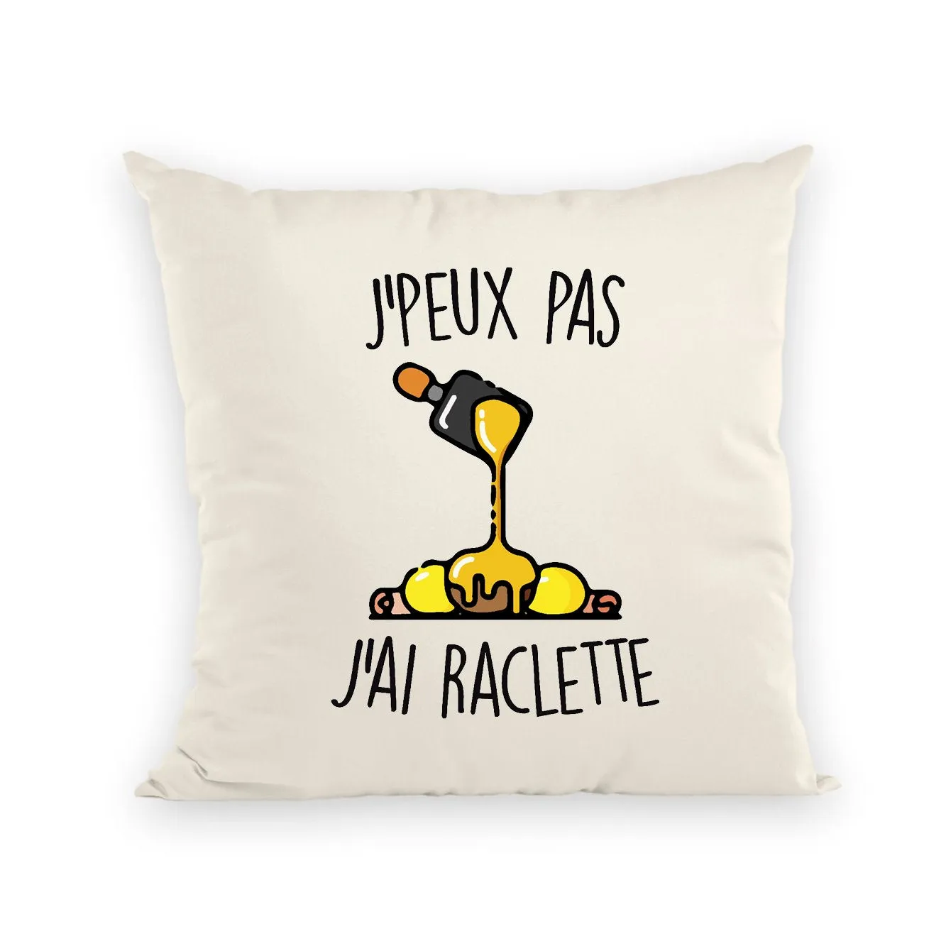 Coussin J'peux pas j'ai raclette